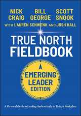 9781119886266-1119886260-The Discover Your True North Fieldbook: A Personal Guide to Finding Your Authentic Leadership