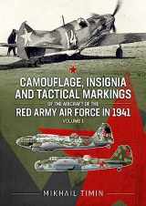 9781804512562-1804512567-Camouflage, Insignia and Tactical Markings of the Aircraft of the Red Army Air Force in 1941: Volume 1