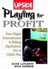 9780471296140-0471296147-Playing for Profit: How Digital Entertainment Is Making Big Business Out of Child's Play (Wiley/Upside Series)