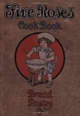 9781551109954-1551109956-The Five Roses Cook Book (Classic Canadian Cookbook Series)