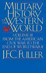 9780306803062-0306803062-Military History of Western World, Vol. 3: From the American Civil War to the End of World War II