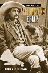 9780826340368-0826340369-The Life of Yellowstone Kelly