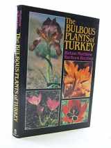 9780713445176-0713445173-The Bulbous Plants of Turkey: An Illustrated Guide to the Bulbous Petaloid Monocotyledons of Turkey : Amaryllidaceae-Iridaceae-Liliaceae