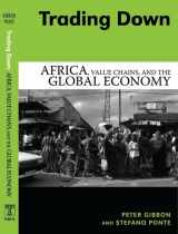 9781592133673-1592133673-Trading Down: Africa, Value Chains And The Global Economy