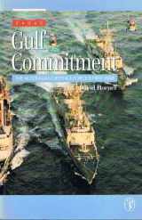 9780522845112-0522845118-The Gulf Commitment: The Australian Defence Force's First War
