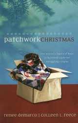 9781593107901-1593107900-Patchwork Christmas: An Heirloom Quilt / Addressee Unknown (Steeple Hill Christmas)