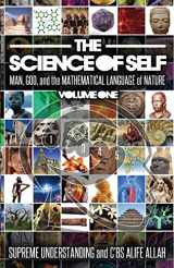 9781935721673-1935721674-The Science of Self: Man, God, and the Mathematical Language of Nature