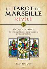 9782897866594-2897866594-Le Tarot de Marseille révélé - Un guide complet du symbolisme, des significations et des méthodes