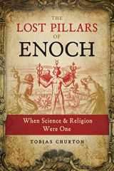 9781644110430-1644110431-The Lost Pillars of Enoch: When Science and Religion Were One