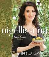 9780770437015-077043701X-Nigellissima: Easy Italian-Inspired Recipes: A Cookbook