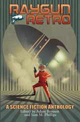 9781925985122-1925985121-RAYGUN RETRO: A Science Fiction Anthology