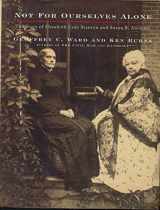 9780375405600-0375405607-Not for Ourselves Alone: The Story of Elizabeth Cady Stanton and Susan B. Anthony