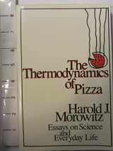 9780813517742-0813517745-The Thermodynamics of Pizza: Essays on Science and Everyday Life