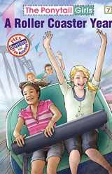 9781584110859-1584110856-A Roller Coaster Year (The Ponytail Girls)