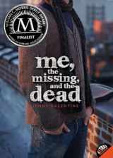 9780060850708-0060850701-Me, the Missing, and the Dead
