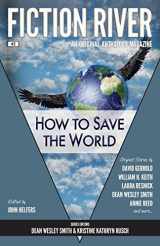 9780615783536-0615783538-Fiction River: How to Save the World (Fiction River: An Original Anthology Magazine)