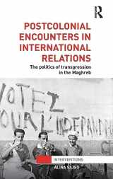9780415781725-0415781728-Postcolonial Encounters in International Relations: The Politics of Transgression in the Maghreb (Interventions)