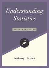9781944424350-1944424350-Understanding Statistics: An Introduction (Libertarianism.Org Guides)