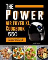 9781803193007-180319300X-The Power XL Air Fryer Cookbook: 550 Affordable, Healthy & Amazingly Easy Recipes for Your Air Fryer