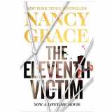 9780990669517-0990669513-The Eleventh Victim By Nancy Grace- AUTOGRAPHED
