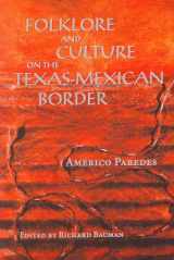 9780292765641-0292765649-Folklore and Culture on the Texas-Mexican Border