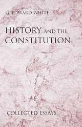 9781594602818-1594602816-History and the Constitution: Collected Essays