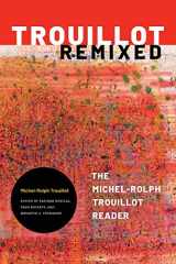 9781478014225-1478014229-Trouillot Remixed: The Michel-Rolph Trouillot Reader