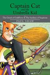 9781499004182-1499004184-Captain Cat and the Umbrella Kid: The Greed of GoldFever & The Sardines of Suspicion