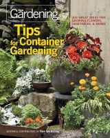 9781600853401-1600853404-Tips for Container Gardening: 300 Great Ideas for Growing Flowers, Vegetables, and Herbs