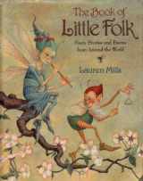 9780803714588-0803714580-The Book of Little Folk: Faery Stories and Poems from Around the World
