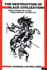 9781684115303-1684115302-Destruction of Black Civilization: Great Issues of a Race from 4500 B.C. to 2000 A.D.