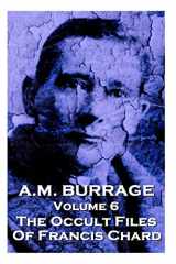 9781783945054-1783945052-A.M. Burrage - The Occult Files Of Francis Chard: Classics From The Master Of Horror (A.M. Burrage Classic Collection)