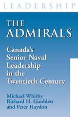 9781550025804-1550025805-The Admirals: Canada's Senior Naval Leadership in the Twentieth Century