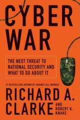 9780061962233-0061962236-Cyber War: The Next Threat to National Security and What to Do About It