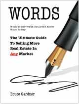 9781532317835-1532317832-Words. What To Say When You Don't Know What To Say. The Ultimate Guide To Sellin