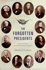 9780199967797-0199967792-The Forgotten Presidents: Their Untold Constitutional Legacy