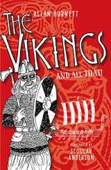 9781780273938-1780273932-The Vikings and All That (The And All That Series)