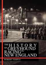 9781456840778-1456840770-The History of Greyhound Racing in New England