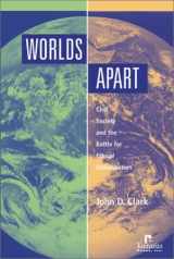 9781565491670-156549167X-Worlds Apart: Civil Society and the Battle for Ethical Globalization