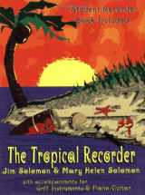 9780934017268-0934017263-The Tropical Recorder
