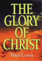 9780802430298-0802430295-The Glory of Christ