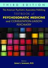 9781615371365-1615371362-The American Psychiatric Association Publishing Textbook of Psychosomatic Medicine and Consultation-liaison Psychiatry