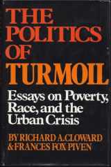 9780394481630-0394481631-The politics of turmoil;: Essays on poverty, race, and the urban crisis,