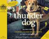9781598599893-1598599895-Thunder Dog: The True Story of a Blind Man, His Guide Dog, and the Triumph of Trust at Ground Zero