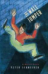 9780226739410-0226739414-The Wall Jumper: A Berlin Story