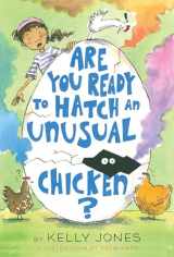 9781524765941-1524765945-Are You Ready to Hatch an Unusual Chicken?