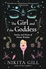9780593085660-0593085663-The Girl and the Goddess: Stories and Poems of Divine Wisdom
