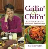 9781592281695-1592281699-Grillin' and Chili'n: Eighty Easy Recipes for Venison to Sizzle, Smoke, and Simmer
