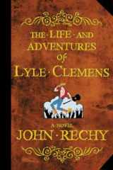 9780802117465-0802117465-The Life and Adventures of Lyle Clemens: A Novel