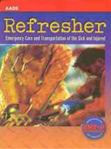 9780763709129-0763709123-Refresher: Emergency Care and Transportation of the Sick and Injured